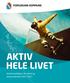 AKTIV HELE LIVET. Kommunedelplan for idrett og fysisk aktivitet