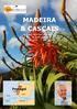 MADEIRA & CASCAIS. 13 dager Blomster, vandringer og opplevelser 25. april 7. mai Reiseleder Arve Mork