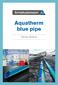 Aquatherm blue pipe. Teknisk håndbok