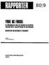 RAPPORTER FRA STATISTISK SENTRALBYRÅ 80/9 YRKE OG FØDSEL OCCUPATION AND OUTCOME OF PREGNANCY AV/BY - TOR BJERKEDAL OSLO 1980