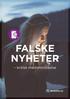 FALSKE NYHETER. kritisk medieforståelse