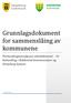 Grunnlagsdokument for sammensla ing av kommunene. Forhandlingsutvalgenes sluttdokument - til behandling i Rakkestad kommunestyre og Sarpsborg bystyre