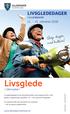 Livsglede. Grip daguer! med kult LIVSGLEDEDAGER I ULLENSAKER oktober i Ullensaker!