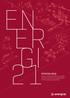 H 2 STRATEGI Nasjonal strategi for forskning, utvikling, demonstrasjon og kommersialisering av ny klimavennlig energiteknologi.