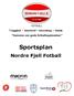 Trygghet Samhold Vennskap Glede Sammen om gode fotballopplevelser Sportsplan Nordre Fjell Fotball