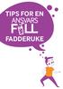 TIPS FOR EN FADDERUKE