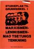 MARXISMEN- LENIN ISMEN- MAO TSE TUNGS TENKNING