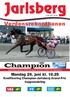 Mandag 26. juni kl Kvalifisering Champion-Jarlsberg Grand Prix hoppeavdeling