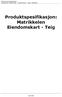 SOSI-produktspesifikasjon Produktnavn: Matrikkelen Eiendomskart Teig Produktspesifikasjon: Matrikkelen Eiendomskart - Teig