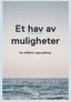 Et hav av muligheter. for effektiv opprydding! by Æra