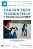 LAG DIN EGEN FIKSJONSFILM