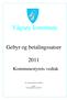Vågsøy kommune. Gebyr og betalingssatser. Kommunestyrets vedtak. 20. oktober 2010 K-sak 052/10. justert 08. desember K-sak 067/10