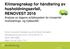 Klimaregnskap for håndtering av husholdningsavfall, RENOVEST 2016 Analyse av dagens avfallssystem for innsamlet husholdnings- og hytteavfall.