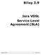 Bilag 3.9 Jara VDSL Service Level Agreement (SLA)