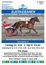 BJERKEBANEN. V75-finaler og gulljackpot med dobbel sjuerpott.   Lørdag 11. mai - 1. løp kl