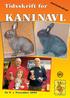 Tidsskrift for KANINAVL Norges Kaninavlsforbund Nr 9 November 2004 Organiserert kaninhold i Norge Stiftet 1897