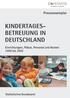 Presseexemplar. Kindertagesbetreuung. Deutschland. Einrichtungen, Plätze, Personal und Kosten 1990 bis Statistisches Bundesamt